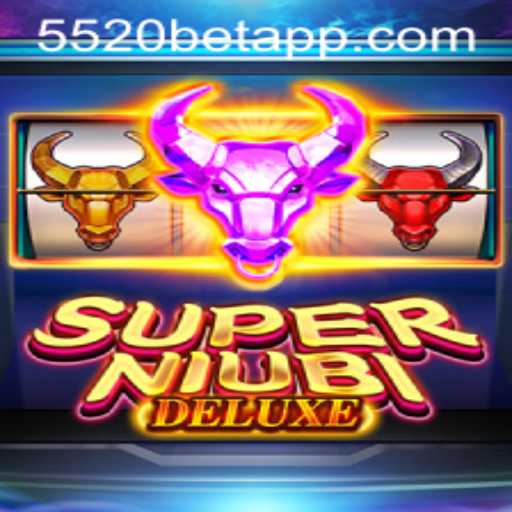 Exploring the Excitement of SuperNiubiDeluxe and the Rise of 5520bet